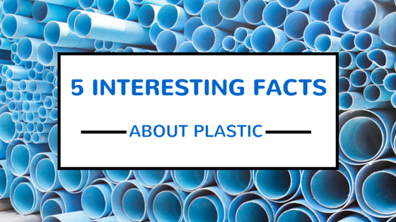 5 Interesting Facts About Plastic